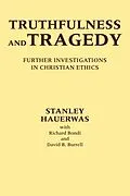 E-Book (epub) Truthfulness and Tragedy von Stanley Hauerwas