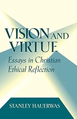 E-Book (epub) Vision and Virtue von Stanley Hauerwas