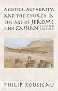 E-Book (pdf) Ascetics, Authority, and the Church in the Age of Jerome and Cassian von Philip Rousseau