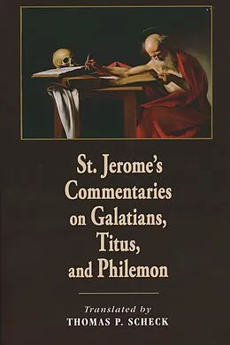 E-Book (pdf) St. Jerome's Commentaries on Galatians, Titus, and Philemon von Unknown