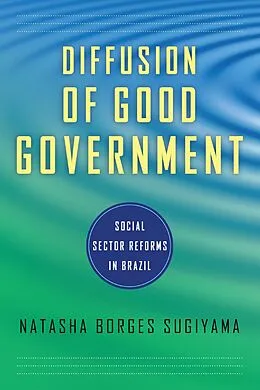 E-Book (epub) Diffusion of Good Government von Natasha Borges Sugiyama