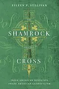 E-Book (epub) The Shamrock and the Cross von Eileen P. Sullivan