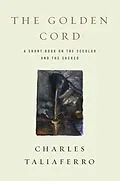 E-Book (epub) The Golden Cord von Charles Taliaferro