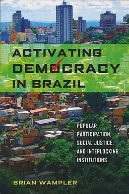 E-Book (pdf) Activating Democracy in Brazil von Brian Wampler