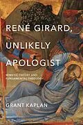 E-Book (epub) René Girard, Unlikely Apologist von Grant Kaplan