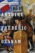 E-Book (epub) Antoine Frédéric Ozanam von Raymond L. Sickinger