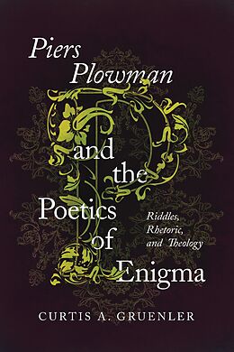 E-Book (epub) Piers Plowman and the Poetics of Enigma von Curtis A. Gruenler