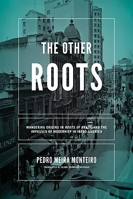 E-Book (epub) The Other Roots von Pedro Meira Monteiro