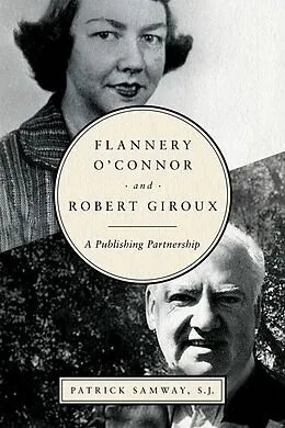 E-Book (epub) Flannery O'Connor and Robert Giroux von Patrick Samway S. J.
