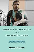 E-Book (epub) Migrant Integration in a Changing Europe von Roxana Barbulescu