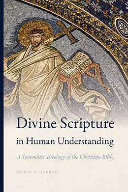 E-Book (pdf) Divine Scripture in Human Understanding von Joseph K. Gordon