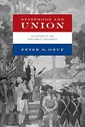 E-Book (epub) Statehood and Union von Peter S. Onuf