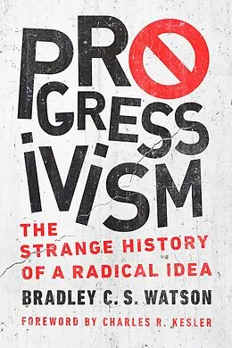 E-Book (epub) Progressivism von Bradley C. S. Watson
