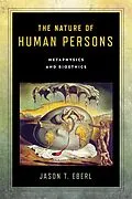 E-Book (epub) The Nature of Human Persons von Jason T. Eberl