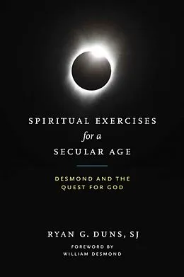 E-Book (pdf) Spiritual Exercises for a Secular Age von SJ Ryan G. Duns