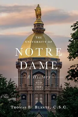 E-Book (epub) The University of Notre Dame von Thomas E. Blantz C. S. C.