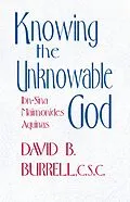 E-Book (epub) Knowing the Unknowable God von David B. Burrell C. S. C.