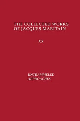 E-Book (pdf) Untrammeled Approaches von Jacques Maritain