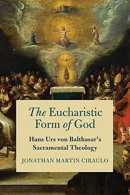 E-Book (epub) The Eucharistic Form of God von Jonathan Martin Ciraulo