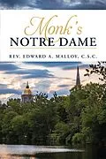 E-Book (epub) Monk's Notre Dame von Edward A. Malloy C. S. C.