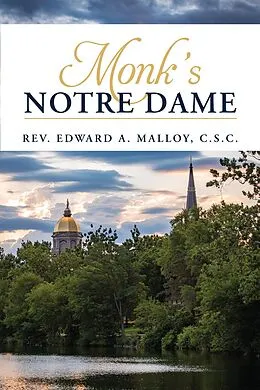 E-Book (epub) Monk's Notre Dame von Edward A. Malloy C. S. C.