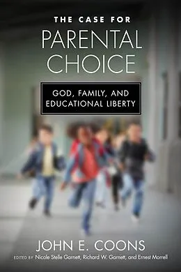 E-Book (epub) The Case for Parental Choice von John E. Coons