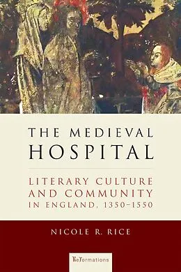 E-Book (epub) The Medieval Hospital von Nicole R. Rice