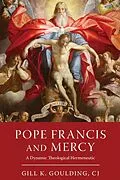 E-Book (epub) Pope Francis and Mercy von Gill K. Goulding Cj