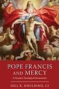 Couverture cartonnée Pope Francis and Mercy de Cj Goulding