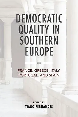 E-Book (epub) Democratic Quality in Southern Europe von Tiago Fernandes