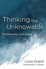 eBook (epub) Thinking the Unknowable de Louis Dupré