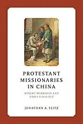 E-Book (epub) Protestant Missionaries in China von Jonathan A. Seitz