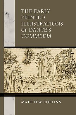 eBook (epub) The Early Printed Illustrations of Dante's "Commedia" de Matthew Collins