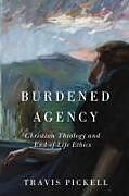 Livre Relié Burdened Agency de Travis Pickell