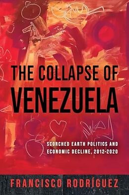 Livre Relié The Collapse of Venezuela de Francisco Rodriguez