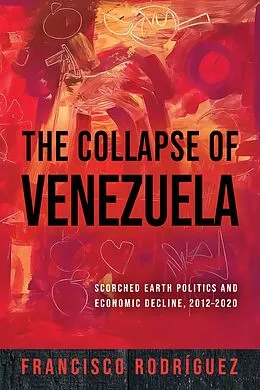 E-Book (epub) The Collapse of Venezuela von Francisco Rodríguez