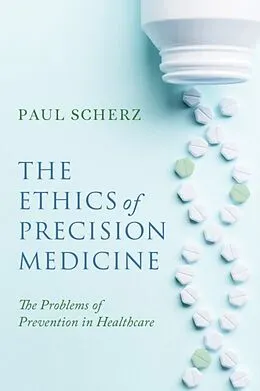 E-Book (pdf) Ethics of Precision Medicine von Paul Scherz