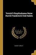 Kartonierter Einband Yorick's Empfindsame Reise Durch Frankreich Und Italien von August Lewald