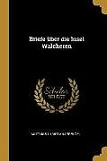 Kartonierter Einband Briefe Über Die Insel Walcheren von Matthias Christian Sprengel