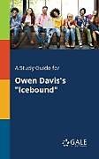Kartonierter Einband A Study Guide for Owen Davis's "Icebound" von Cengage Learning Gale