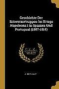 Kartonierter Einband Geschichte Der Schweizertruppen Im Kriege Napoleons I in Spanien Und Portugual (1807-1814) von Albert Maag