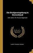Fester Einband Die Strafgesetzgebung in Deutschland: Vom Jahre 1751 Bis Zur Gegenwart von Albert Friedrich Berner