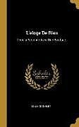 Livre Relié L'Eloge de Rien: Dédié a Personne Avec Une Postface de Louis Coquelet