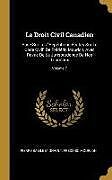 Livre Relié Le Droit Civil Canadien: Basé Sur Les "Répétitions Écrites Sur Le Code Civil" De Frédéric Mourlon, Avec Revue De La Jurisprudence De Nos Tribun de Pierre Basile Mignault, Frédéric Mourlon