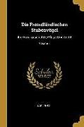 Kartonierter Einband Die Fremdländischen Stubenvögel: Ihre Naturgeschichte, Pflege, Und Zucht; Volume 1 von Karl Russ