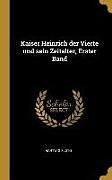 Fester Einband Kaiser Heinrich Der Vierte Und Sein Zeitalter, Erster Band von Hartwig Floto