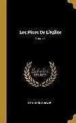 Fester Einband Les Pères de l'Église; Volume 1 von Otto Bardenhewer