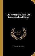 Zur Naturgeschichte Des Französischen Krieges