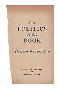 Fester Einband The Politics of the Book von Filipe Carreira da Silva, Mónica Brito Vieira