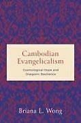 Couverture cartonnée Cambodian Evangelicalism de Briana L. Wong